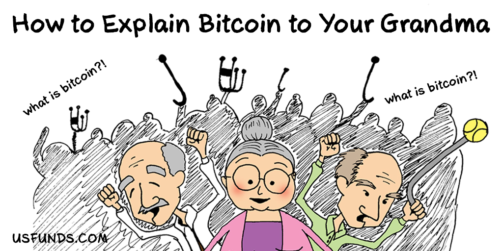 how to explain bitcoin to your grandparents