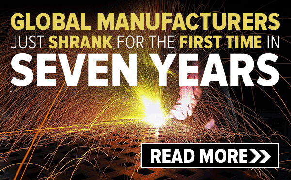 Global manufacturers just shrank for the first time in seven years - Read more!