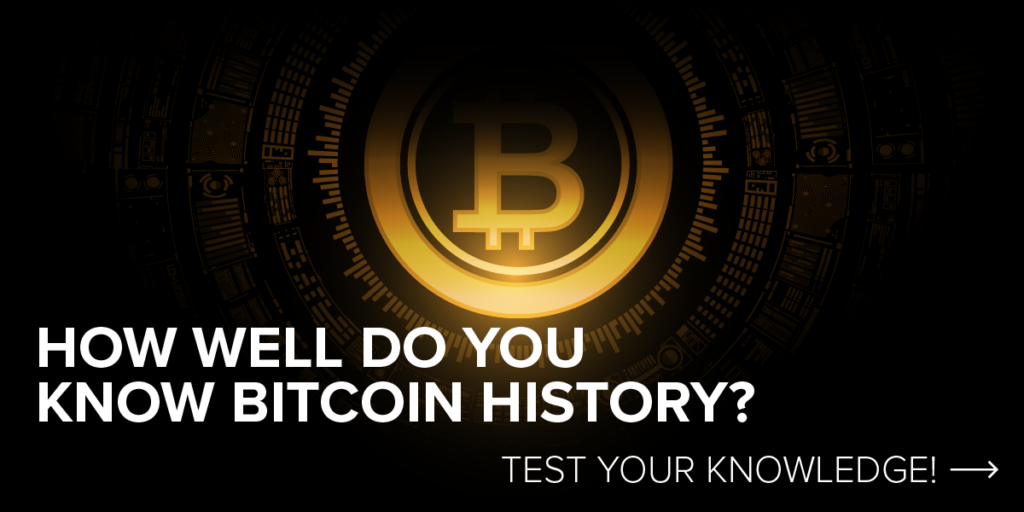 How Well Do You Know Bitcoin History? - Test Your Knowledge!